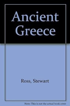 ancient greece 1st edition stewart ross 1857491025, 978-1857491029