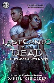 rick riordan presents last canto of the dead an outlaw saints novel 1st edition daniel josa c older
