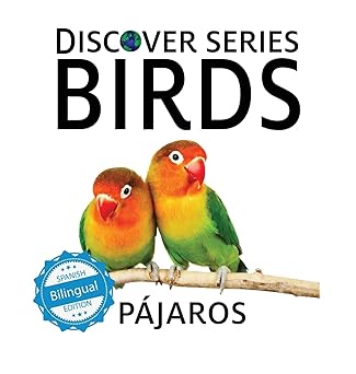 birds / pa jaros discover series bilingual 1st edition xist publishing 153243930x, 978-1532439308