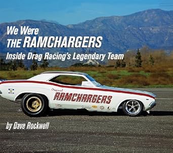 we were the ramchargers inside drag racings legendary team 1st edition david g rockwell 076801932x,