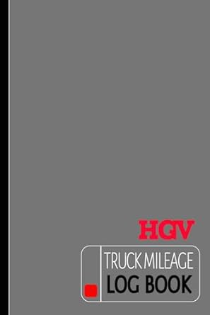hgv truck mileage log book heavy goods vehicle journal track and record every mile ideal for business