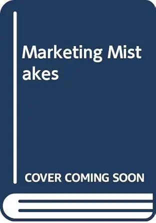 marketing mistakes 1st edition robert f hartley 0471616656, 978-0471616658