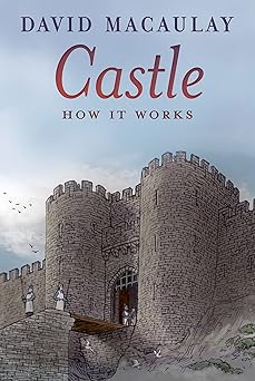 castle how it works 1st edition david macaulay ,sheila keenan 1626722080, 978-1626722088
