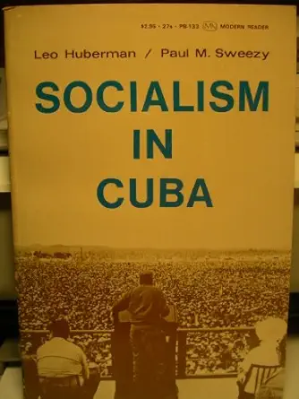 socialism in cuba 1st edition leo huberman ,paul m sweezy 0853451338, 978-0853451334
