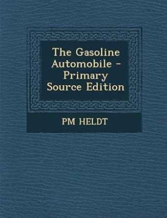 gasoline automobile 1st edition pm heldt 1287480993, 978-1287480990