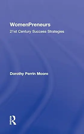 womenpreneurs 21st century success strategies 1st edition dorothy p moore 0415896843, 978-0415896849