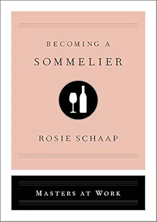 becoming a sommelier 1st edition rosie schaap 198212041x, 978-1982120412