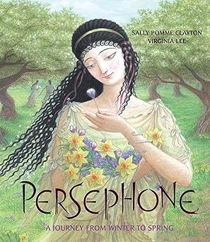 persephone a journey from winter to spring 1st edition sally pomme clayton ,virginia lee 1847804225,