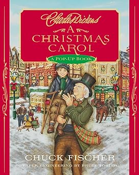 a christmas carol a pop up book 1st edition charles dickens ,chuck fischer 031603973x, 978-0316039734