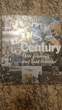 the century 1st edition peter jennings ,todd brewster 0385483279, 978-0385483278