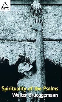 spirituality of the psalms 1st edition walter brueggemann 0800634500, 978-0800634506