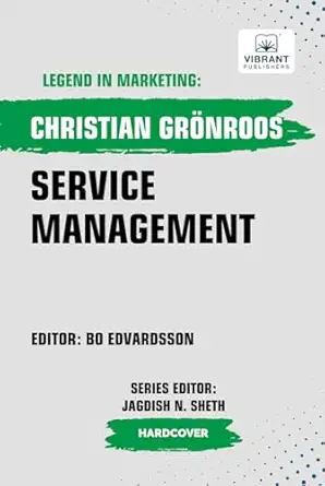 service management 1st edition christian gronroos ,vibrant publishers 1636513840, 978-1636513843