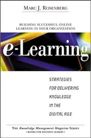 e learning strategies for delivering knowledge in the digital age 1st edition marc j rosenberg 0071362681,