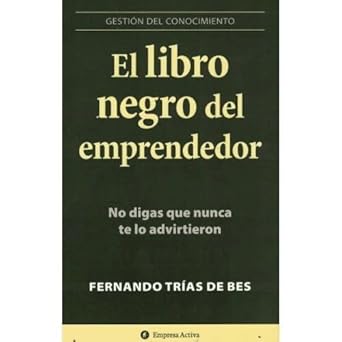 el libro negro del emprendedor 1st edition fernando trias de bes 9873688447, 978-9873688447