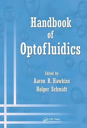 handbook of optofluidics 1st edition aaron r hawkins ,holger schmidt 1420093541, 978-1420093544