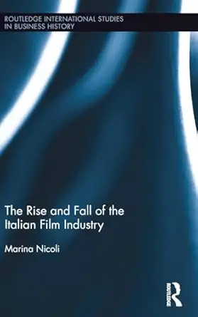 the rise and fall of the italian film industry 1st edition marina nicoli 1138790052, 978-1138790056