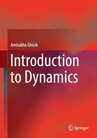 introduction to dynamics 1st edition amitabha ghosh 9811060940, 978-9811060946