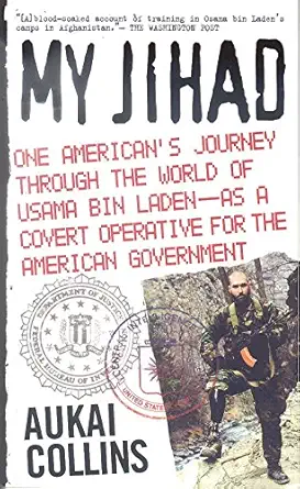 my jihad one americans journey through the world of usama bin laden as a covert operative for the american