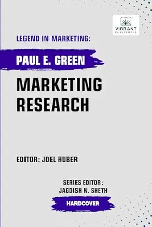 marketing research 1st edition paul e green ,vibrant publishers 1636514758, 978-1636514758
