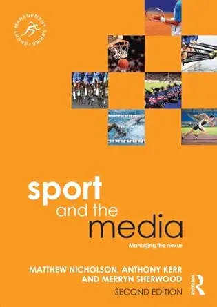 sport and the media 1st edition matthew nicholson 0415839823, 978-0415839822