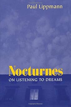 nocturnes on listening to dreams 1st edition paul lippmann 0881632430, 978-0881632439
