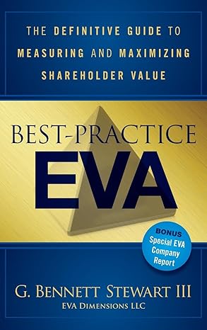 best practice eva the definitive guide to measuring and maximizing shareholder value 1st edition bennett