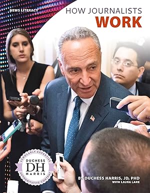 how journalists work 1st edition ph d harris, duchess ,laura lane 1641852704, 978-1641852708