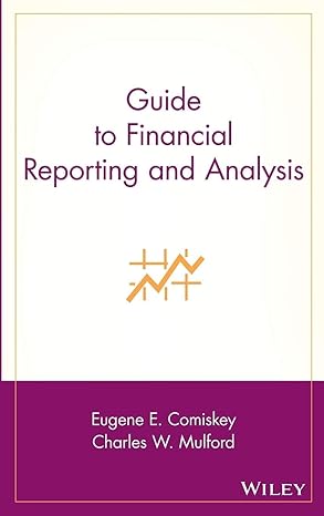 guide to financial reporting and analysis 1st edition eugene e comiskey ,charles w mulford 0471354252,