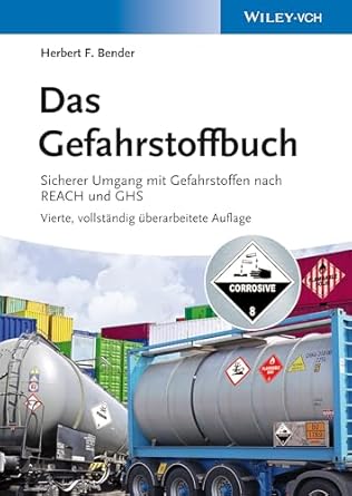 das gefahrstoffbuch sicherer umgang mit gefahrstoffen nach reach und ghs 1st edition herbert f bender