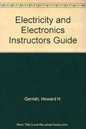 electricity and electronics instructors guide 1st edition howard h gerrish ,jr dugger, william e 0870066870,
