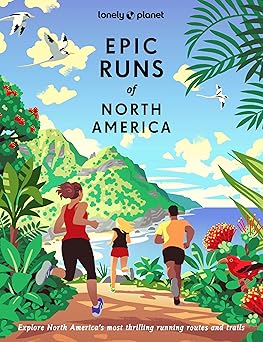 lonely planet epic runs of north america 1st edition lonely planet ,allison burtka ,stephanie case ,alison
