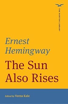 the sun also rises 1st edition ernest hemingway ,verna kale 132404571x, 978-1324045717