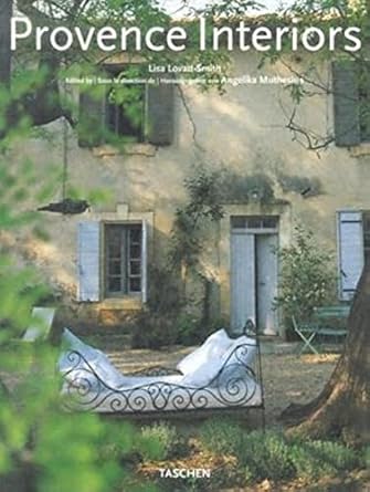provence interiors 1st edition lisa lovatt smith ,angelika muthesius 3822834769, 978-3822834763