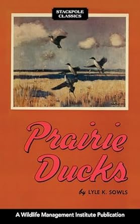prairie ducks 1st edition lyle k sowls 0811737209, 978-0811737203