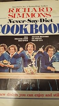 richard simmons never say diet cookbook 1st edition richard simmons 0446512435, 978-0446512435