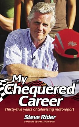 my chequered career thirty five years of televising motorsport 1st edition steve rider ,des lynam 0857334824,