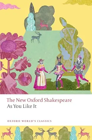 as you like it the new oxford shakespeare 1st edition william shakespeare ,dr todd borlik ,prof francis x