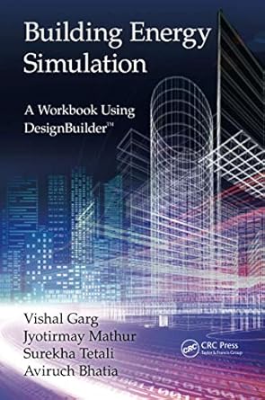 building energy simulation 1st edition vishal garg ,jyotirmay mathur ,surekha tetali ,aviruch bhatia