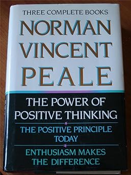norman vincent peale three complete books the power of positive thinking the positive principle today