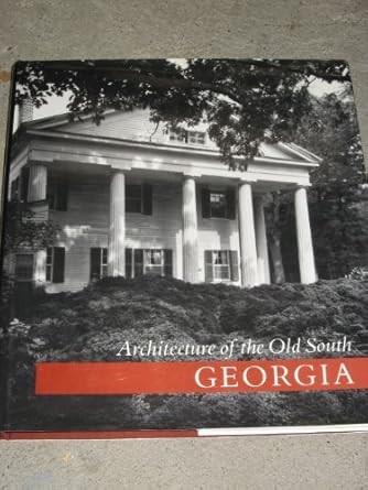 architecture of the old south georgia 1st edition mills lane ,van jones martin 1558590218, 978-1558590212
