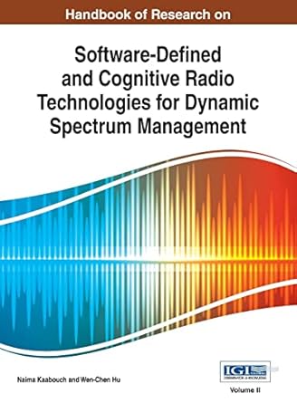 handbook of research on software defined and cognitive radio technologies for dynamic spectrum management vol