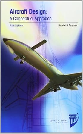aircraft design / rds student a conceptual approach 1st edition daniel p raymer 1600869211, 978-1600869211