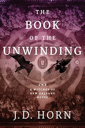 the book of the unwinding 1st edition j d horn 1503901106, 978-1503901100