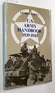 u s army handbook 1939 1945 1st edition george forty 0684164477, 978-0684164472