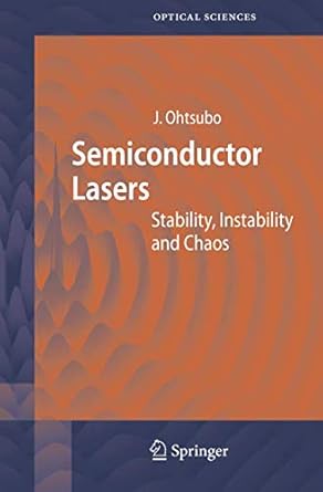 semiconductor lasers stability instability and chaos 1st edition j ohtsubo 3540236759, 978-3540236757