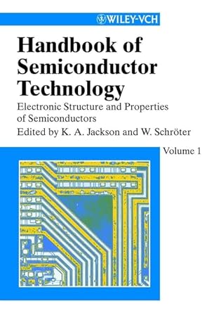 handbook of semiconductor technology electronic structure and properties of semiconductors 1st edition