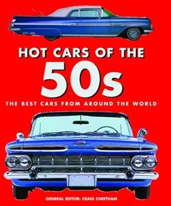 hot cars of the 50s the best cars from around the world 1st edition craig cheetham 1592231896, 978-1592231898