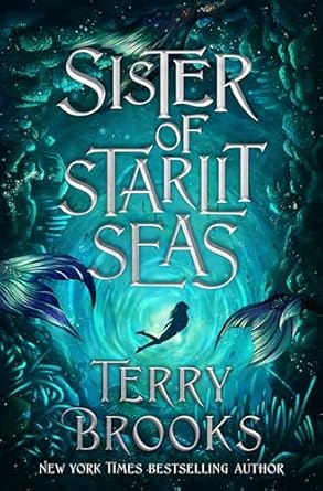 sister of starlit seas 1st edition terry brooks 0593129776, 978-0593129777