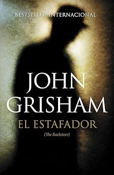 el estafador / the racketeer 1st edition john grisham 1101873132, 978-1101873137