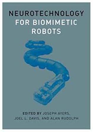 neurotechnology for biomimetic robots 1st edition professor of biology joseph ayers ,joel l davis ,alan
